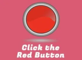 Click the Red Button